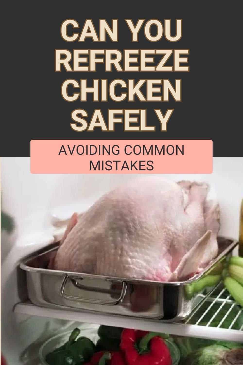 Can You Refreeze Chicken Safely